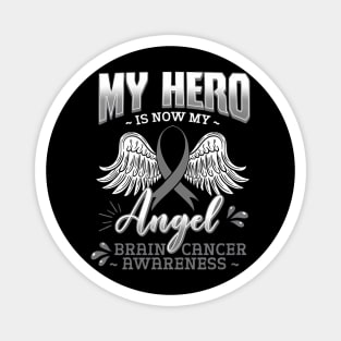 My Hero Is Now My Angel Brain Cancer Neurosurgeons Magnet